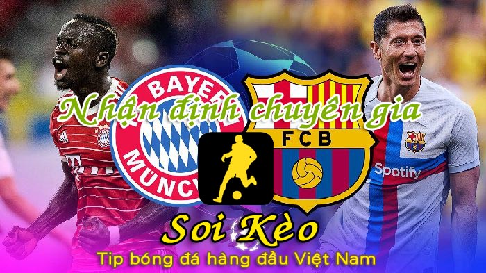 Soi Kèo Barcelona - Bayern Munich