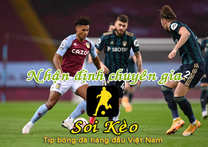 Soi Kèo Leeds - Aston Villa