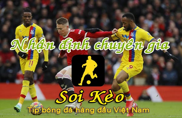 Nhận định Soi Kèo Crystal Palace vs MU: Lần cuối cho Rangnick