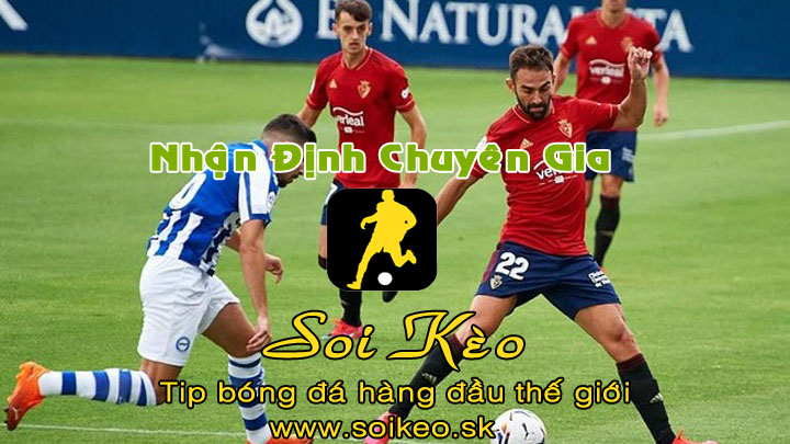 Soi Kèo tip bóng đá Alaves - Osasuna