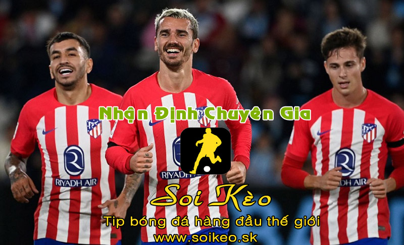 Soi Kèo tip bóng đá Atletico Madrid - Alaves