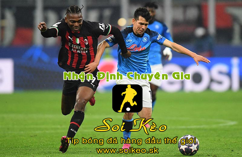 Soi Kèo tip bóng đá Napoli - AC Milan