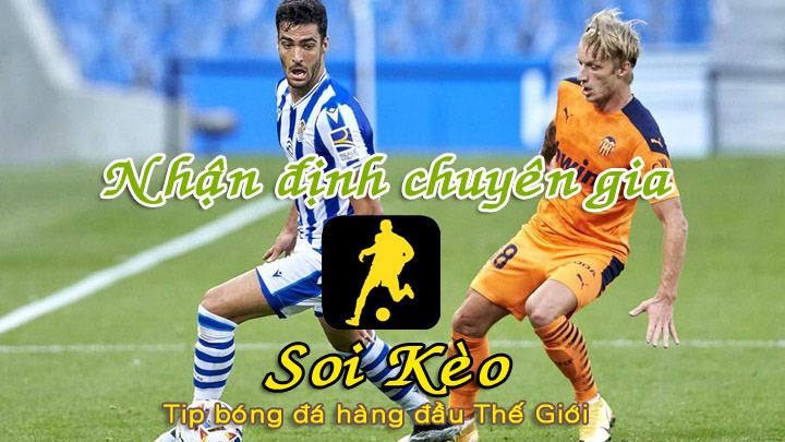 Soi Kèo Valencia - Real Sociedad