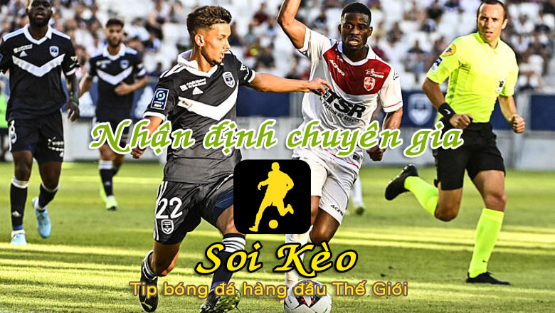 Soi Kèo tip bóng đá Bordeaux - Grenoble