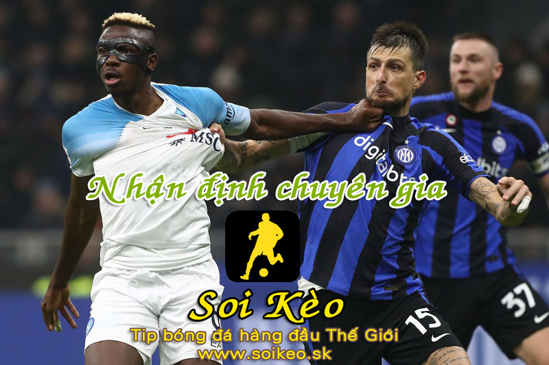 Soi Kèo tip bóng đá Napoli - Inter Milan
