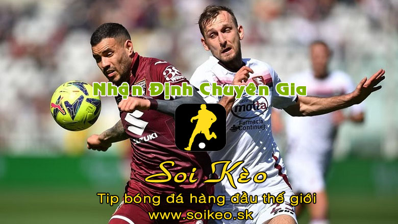Soi Kèo tip bóng đá Salernitana - Torino