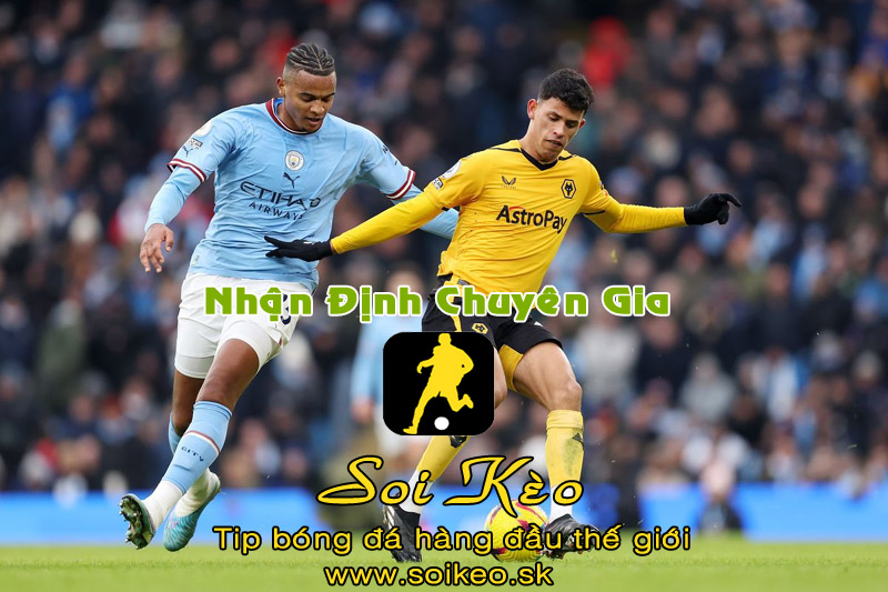 Soi Kèo tip bóng đá Wolves - Man City