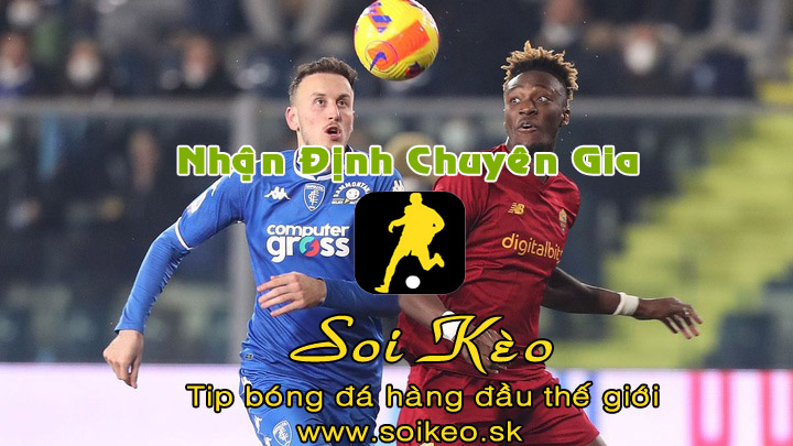 Soi Kèo tip bóng đá Roma - Empoli