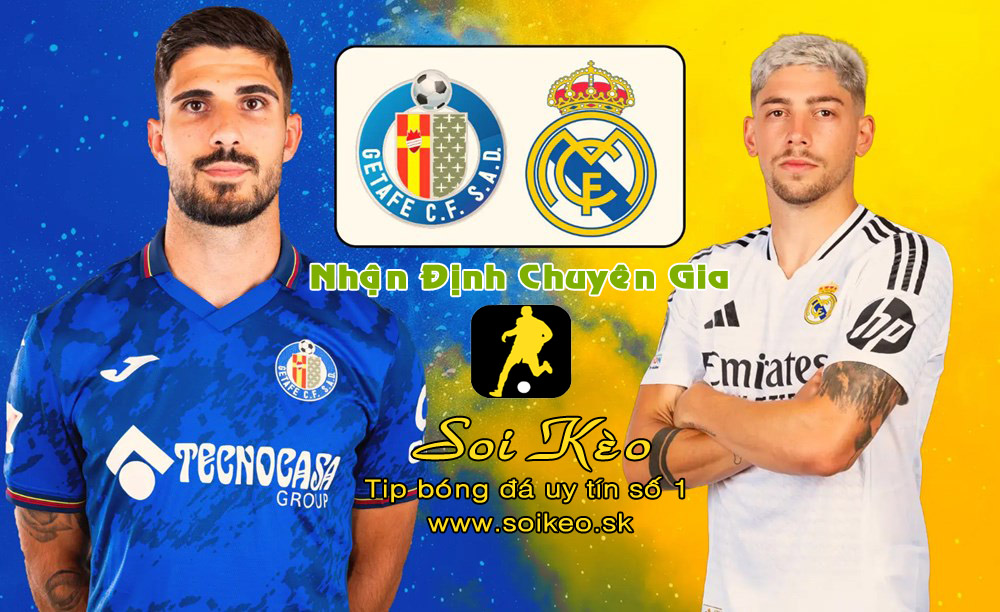 Soi Kèo Getafe - Real Madrid