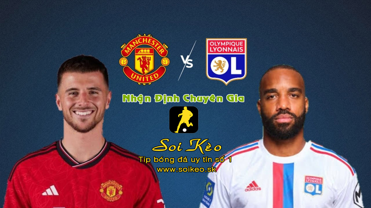 Soi Kèo MU - Lyon