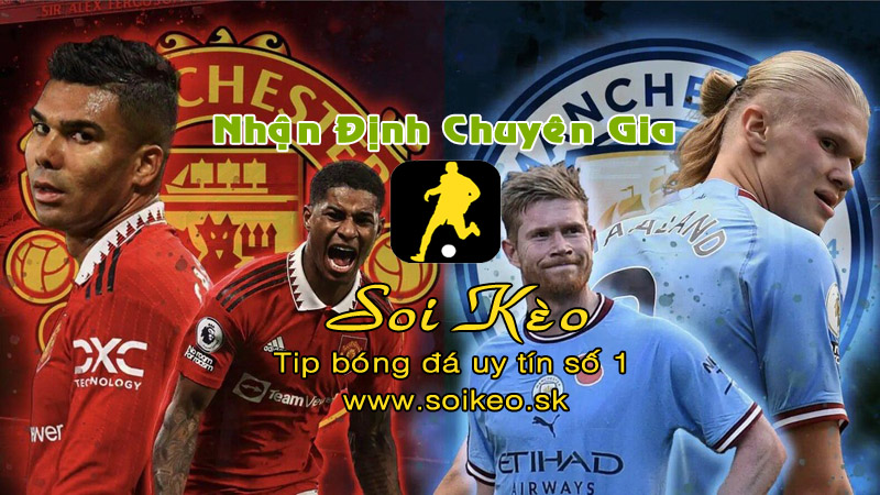 Soi Kèo MU - Man City