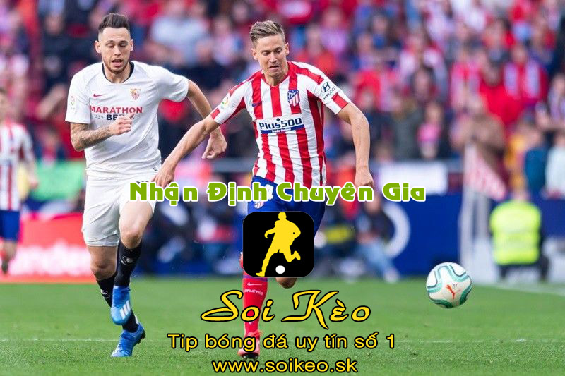 Soi Kèo Sevilla - Atletico Madrid