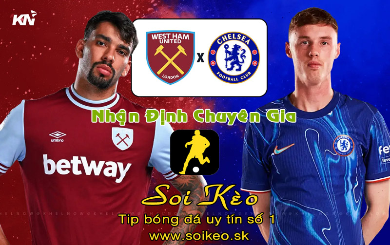 Soi Kèo West Ham - Chelsea
