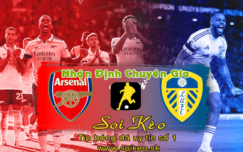 Soi Kèo Arsenal - Leeds