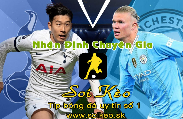 Soi Kèo Man City - Tottenham