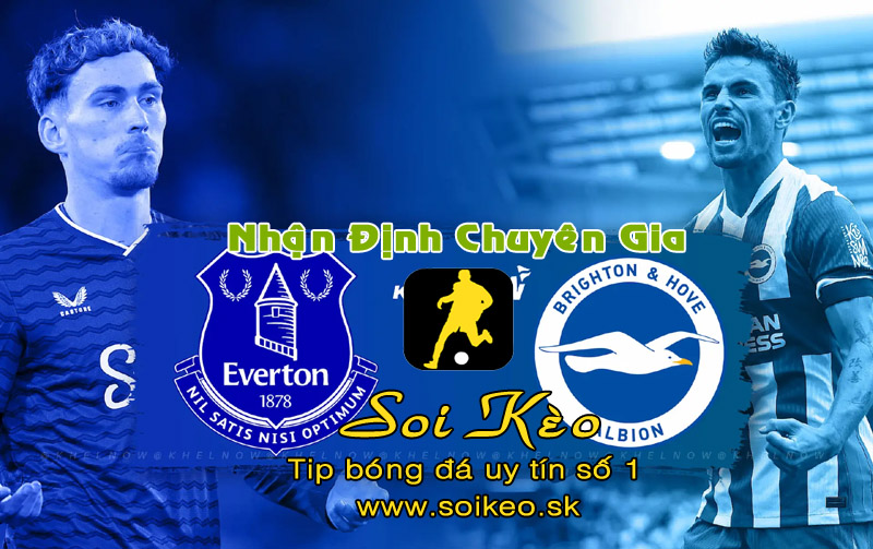 Soi Kèo Everton - Brighton
